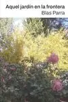Sale AQUEL JARDÍN EN LA FRONTERA