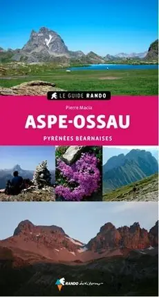 Garantierte Lieferung ASPE-OSSAU -LE GUIDE RANDO. PYRENEES BEARNAISES