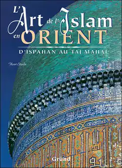ART DE L'ISLAM EN ORIENT, L'. D'ISPAHAN AU TAJ MAJAL Top-Angebot