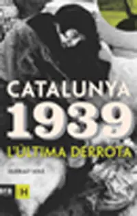 Limited Edition CATALUNYA 1939. L'ULTIMA DERROTA