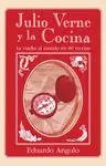Sonderaktion JULIO VERNE Y LA COCINA. LA VUELTA AL MUNDO EN 80 RECETAS