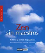 ZEN SIN MAESTROS -ESENCIAL. RELATOS Y TEXTOS INSPIRADORES Billig