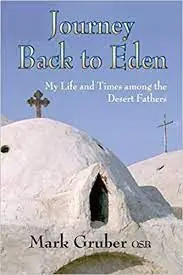 JOURNEY BACK TO EDEN. MY LIFE AND TIMES AMONG THE DESERT FATHERS Garantierte Lieferung