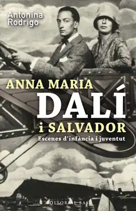 ANA MARIA DALI I SALVADOR. ESCENES D'INFÀNCIA I JOVENTUT Jetzt Zugreifen