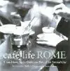Zertifiziert CAFE LIFE IN ROME. A GUIDEBOOK TO THE CAFES AND BARS OF THE ETERNAL CITY