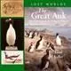 Geld-Zurück-Garantie GREAT AUK, THE. THE EXTINCTION OF THE ORIGINAL PENGUIN