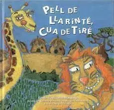 PELL DE LLARINTE, CUA DE TIRE. CONTE TRADICIONAL MANDINGA Nur Für Kurze Zeit