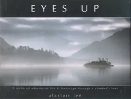 EYES UP. A PICTORIAL ODYSSEY OF LIFE & LANDSCAOE THROUGH A CLIMBER'S LENS Weltweiter Versand