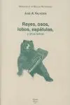Top-Seller REYES, OSOS, LOBOS, ESPATULAS, Y OTROS BICHOS