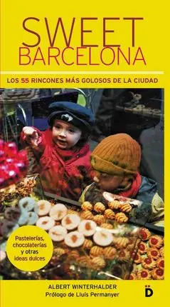 Gratis Versand SWEET BARCELONA. LOS 55 RINCONES MAS GOLOSOS DE LA CIUDAD