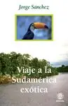 Premium VIAJE A LA SUDAMERICA EXOTICA