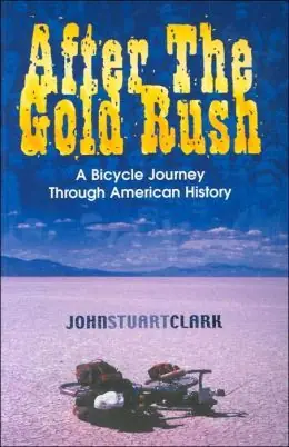 AFTER THE GOLD RUSH. A BICYCLE JOURNEY THROUGH AMERICAN HISTORY Sichere Zahlung