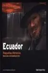ECUADOR PEQUEÑAS HISTORIAS. DESDE LA COSTA A LA SELVA PASANDO POR LA SIERRA Gleich Bestellen
