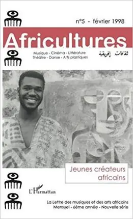 5 AFRICULTURES FEVRIER 1998. JEUNES CREATEURS AFRICAINS Günstig