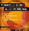 Nur Für Kurze Zeit TOMATELO COMO ALGO PERSONAL. COMO TE AFECTA LA GLOBALIZACION Y VIAS EFICACES PARA AFRONTARLA