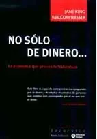 Sonderangebot NO SOLO DE DINERO.... LA ECONOMIA QUE PRECISA LA NATURALEZA
