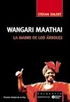 WANGARI MAATHAI. LA MADRE DE LOS ARBOLES. LA MADRE DE LOS ÁRBOLES Wochenendangebot