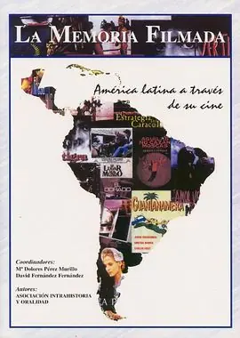 MEMORIA FILMADA, LA. AMERICA LATINA A TRAVES DE SU CINE Jetzt Zugreifen