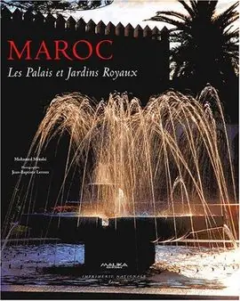 MAROC. LES PALAIS ET JARDINS ROYAUX Expressversand