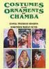 COSTUMES AND ORNAMENTS OF CHAMBA Original