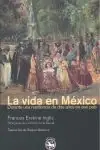 VIDA EN MEXICO, LA. DURANTE UNA RESIDENCIA DE DOS AÑOS EN ESE PAIS Nur Heute
