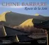 Günstig CHINE BARBARE. ROUTE DE LA SOIE