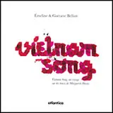 VIETNAM SONG. VIETNAM SONG, UN VOYAGE SUR LES TRAVES DE MARGUERITE DURAS Neue Ware
