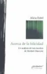 ACERCA DE LA FELICIDAD UN ANALISIS DE TRES ESCRITO. UN ANALISIS DE TRES ESCRITOS DE HERBERT MARCUSE Nur Für Kurze Zeit
