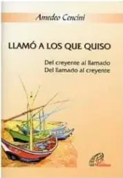 Schneller Versand LLAMÓ A LOS QUE QUISO. DEL CREYENTE AL LLAMADO. DEL LLAMADO AL CREYENTE