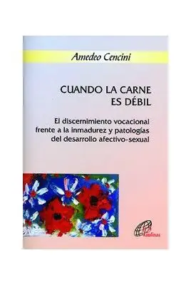 CUANDO LA CARNE ES DÉBIL. EL DISCERNIMIENTO VOCACIONAL FRENTE A LA INMADUREZ Y PATOLOGÍAS DEL DESARROLLO A Zertifiziert