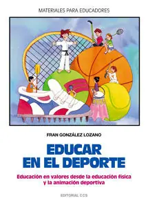 Markenware EDUCAR EN EL DEPORTE. EDUCACIÓN EN VALORES DESDE LA EDUCACIÓN FÍSICA Y LA ANIMACIÓN DEPORTIVA