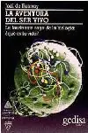 LA AVENTURA DEL SER VIVO Geld-Zurück-Garantie