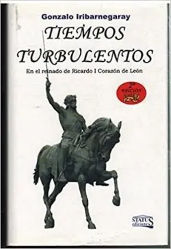 Top-Qualität TIEMPOS TURBULENTOS. EN EL REINADO DE RICARDO I CORAZÓN DE LEÓN
