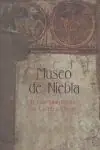 Kostenloser Rückversand MUSEO DE NIEBLA. EL PATRIMONIO PERDIDO DE CASTILLA Y LEÓN