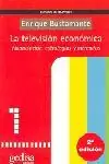 Geld-Zurück-Garantie LA TELEVISIÓN ECONÓMICA : FINANCIACIÓN, ESTRATEGIAS Y MERCADOS