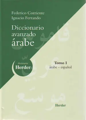 DICCIONARIO AVANZADO ARABE TOMO I. ARABE-ESPAÑOL Zertifiziert