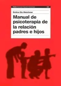 MANUAL DE PSICOTERAPIA DE LA RELACION PADRES E HIJOS Mega-Angebot