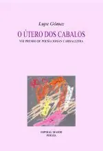 Top-Qualität O UTERO DOS CABALOS. (VIII PREMIO POESIA JOHAN CARBALLEIRA)