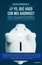 Schneller Versand ¿Y QUE HAGO YO CON MIS AHORROS? TRUCOS CLAVES Y CONSEJOS PARA OBTENER