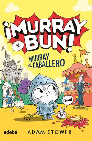 ¡MURRAY Y BUN!. MURRAY EL CABALLERO Nur Heute