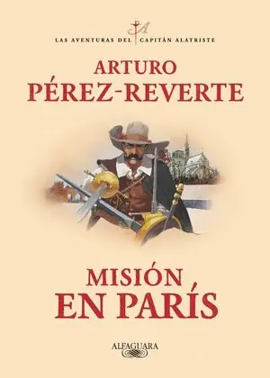 Billig MISIÓN EN PARÍS (LAS AVENTURAS DEL CAPITÁN ALATRISTE 8)
