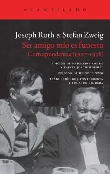 Highlight SER AMIGO MÍO ES FUNESTO. CORRESPONDENCIA ROTH ZWEIG 1927-1938. CORRESPONDENCIA 1927-1938 ROTH & ZWEIG
