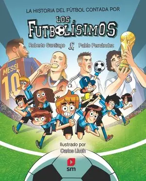 Angebot LA HISTORIA DEL FÚTBOL CONTADA POR LOS FUTBOLÍSIMOS