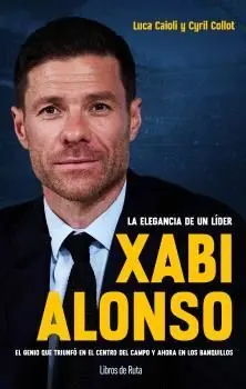 XABI ALONSO. LA ELEGANCIA DE UN LÍDER Geprüft