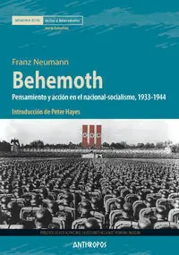 Solange Der Vorrat Reicht BEHEMOTH. PENSAMIENTO Y ACCIÓN EN EL NACIONAL-SOCIALISMO, 1933-1944