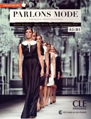 PARLONS MODE. FRANÇAIS PROFESSIONNEL. LIVRE+CD AUDIO Beliebt