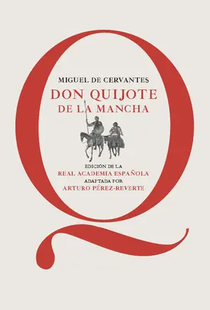Handgefertigt DON QUIJOTE DE LA MANCHA ADAPTADA PÉREZ-REVERTE. EDICIÓN DE LA RAE, ADAPTADA POR ARTURO PÉREZ-REVERTE