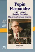 Direkt Vom Hersteller PEPÍN FERNÁNDEZ 1891-1982, GALERIAS PRECIADOS, EL PIONERO DE LOS GRAND