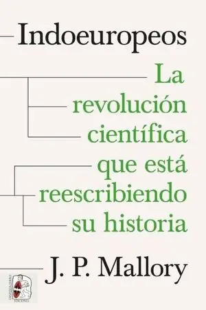 Sofort Bestellen INDOEUROPEOS. LA REVOLUCIÓN CIENTÍFICA QUE ESTÁ REESCRIBIENDO SU HISTORIA