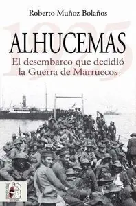 ALHUCEMAS 1925. EL DESEMBARCO QUE DECIDIÓ LA GUERRA DE MARRUECOS Handgefertigt